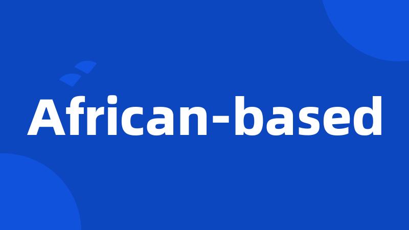 African-based