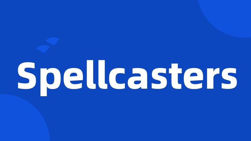 Spellcasters