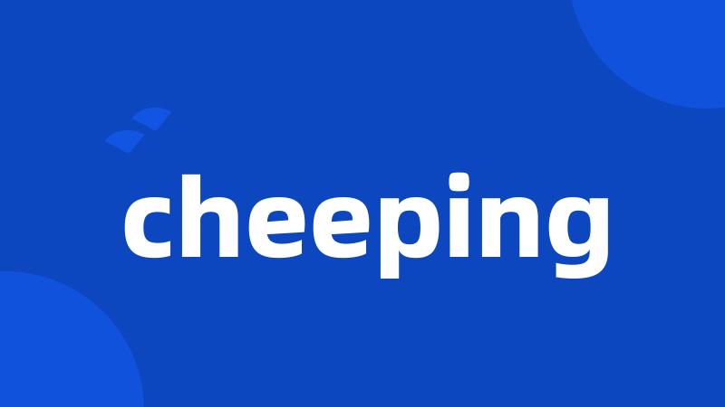 cheeping