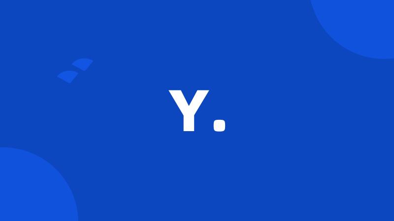 Y.