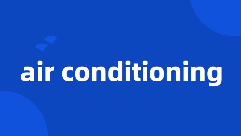 air conditioning