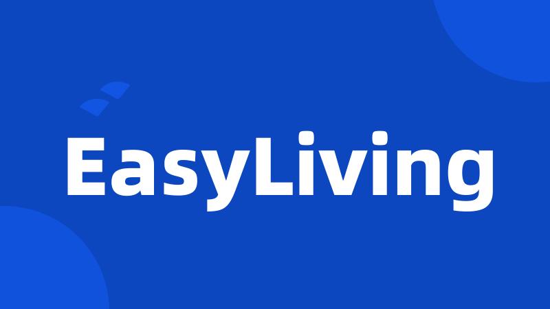 EasyLiving