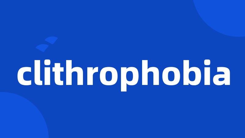 clithrophobia