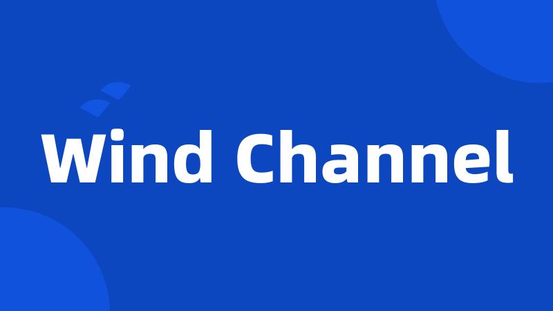 Wind Channel