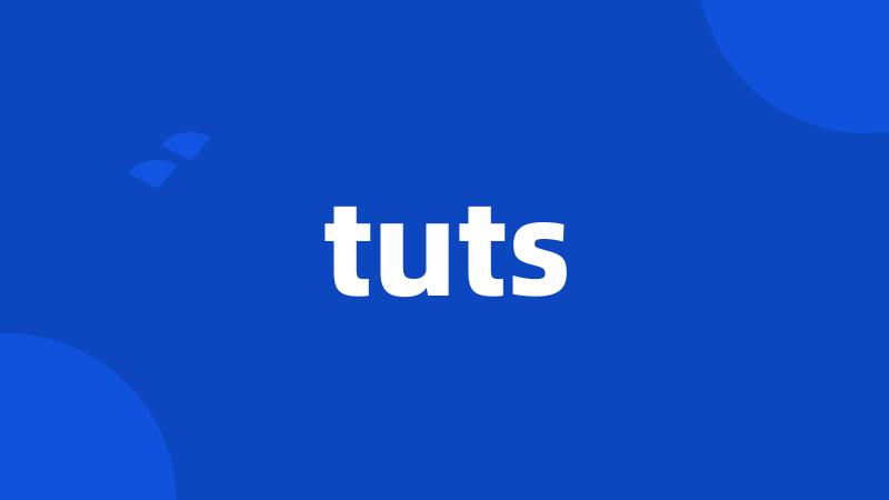 tuts