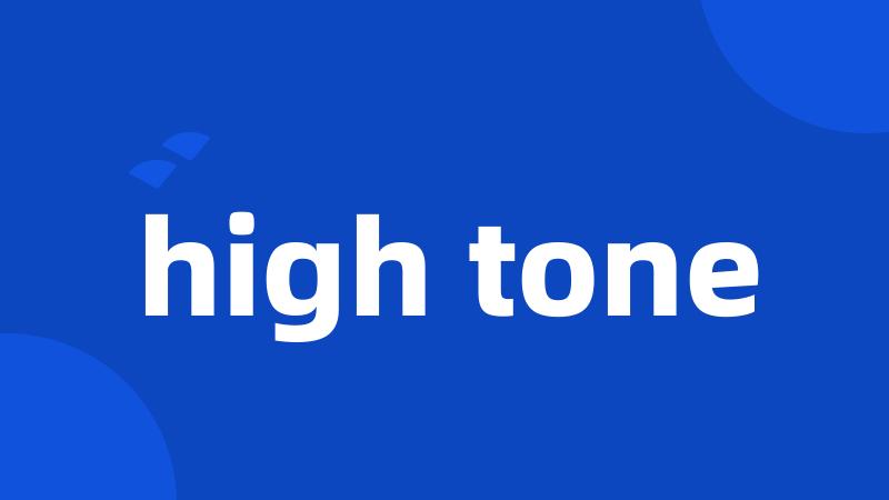 high tone