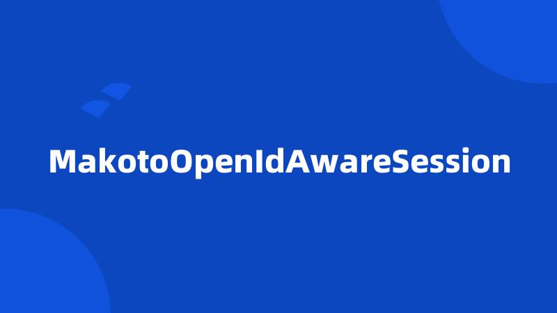 MakotoOpenIdAwareSession