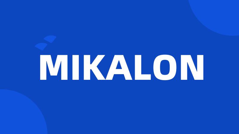 MIKALON