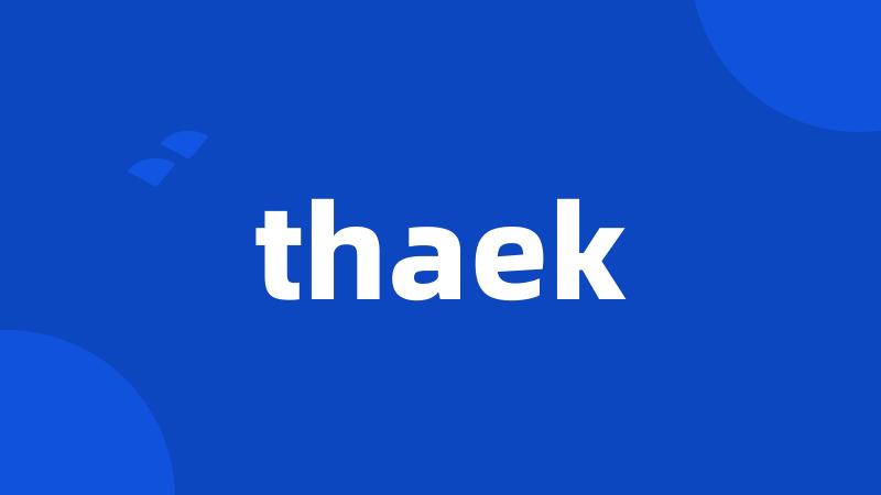 thaek