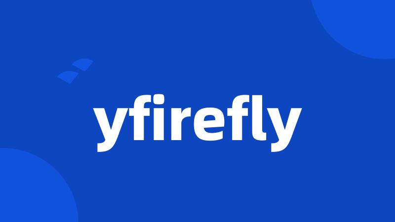 yfirefly