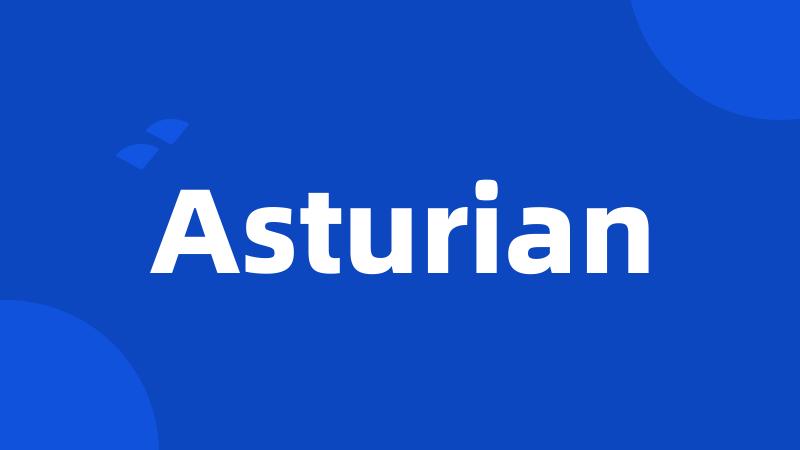 Asturian