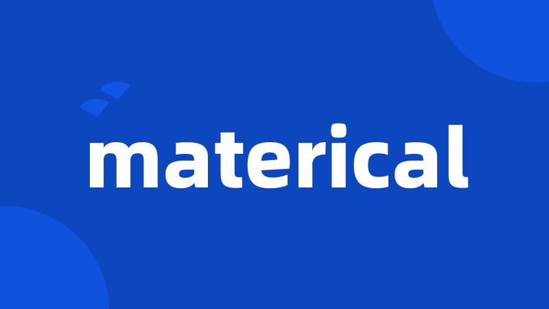 materical
