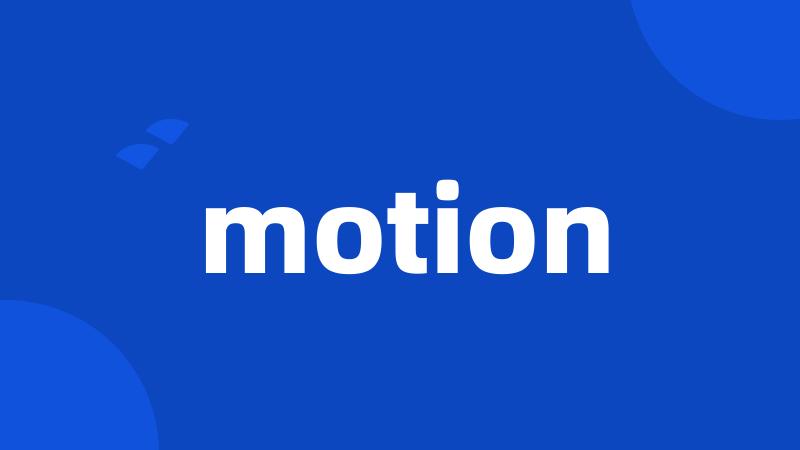 motion