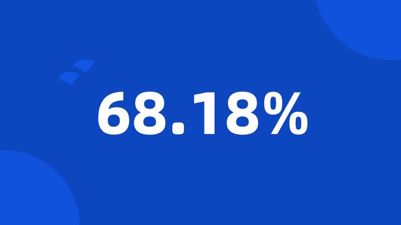 68.18%