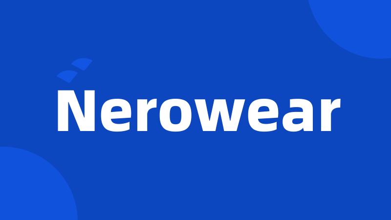 Nerowear