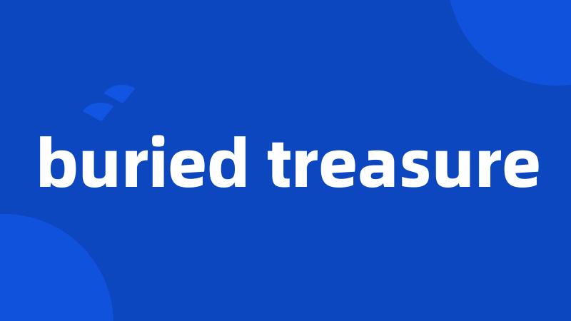 buried treasure