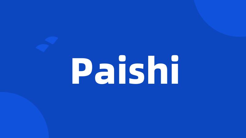 Paishi