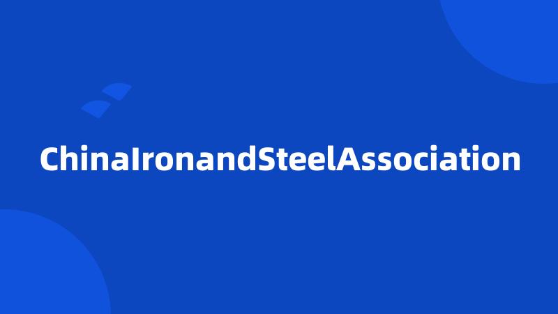 ChinaIronandSteelAssociation
