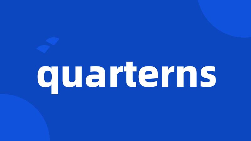 quarterns