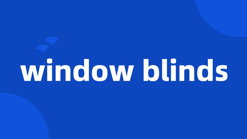 window blinds