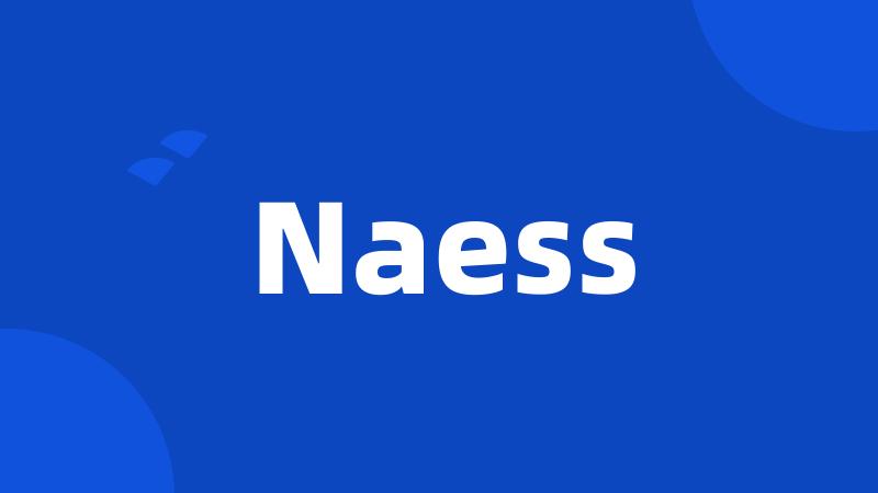 Naess