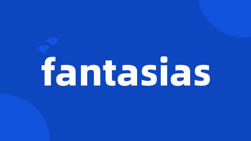 fantasias