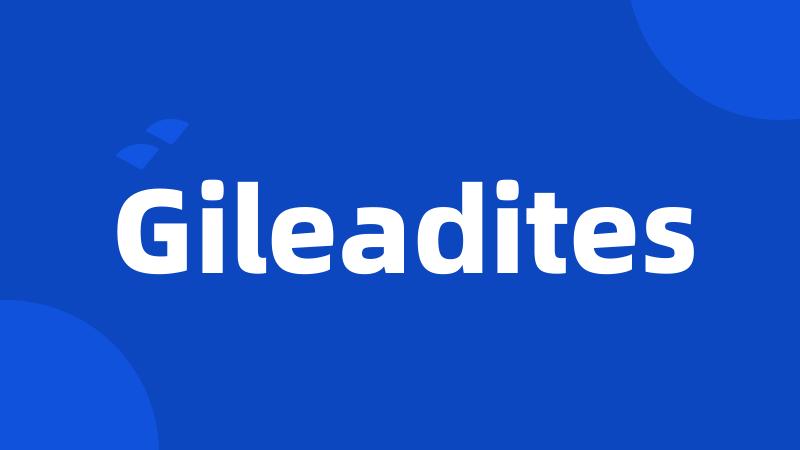 Gileadites