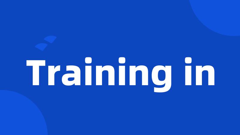 Training in
