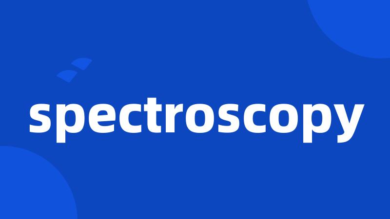 spectroscopy