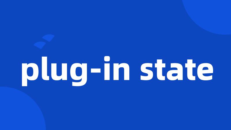 plug-in state