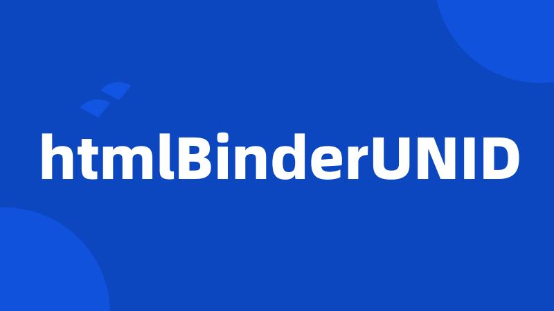 htmlBinderUNID