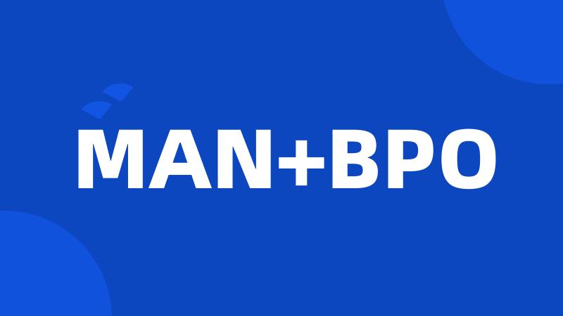 MAN+BPO