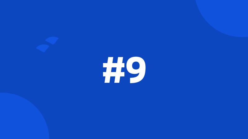 #9