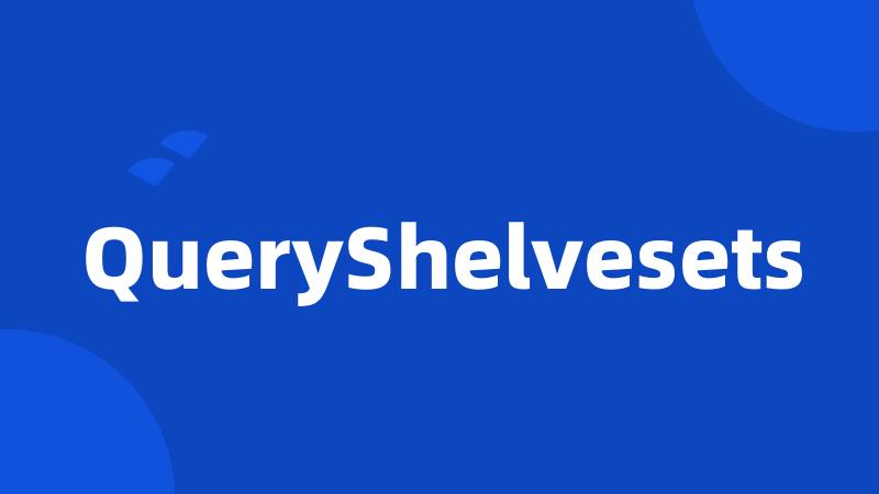 QueryShelvesets