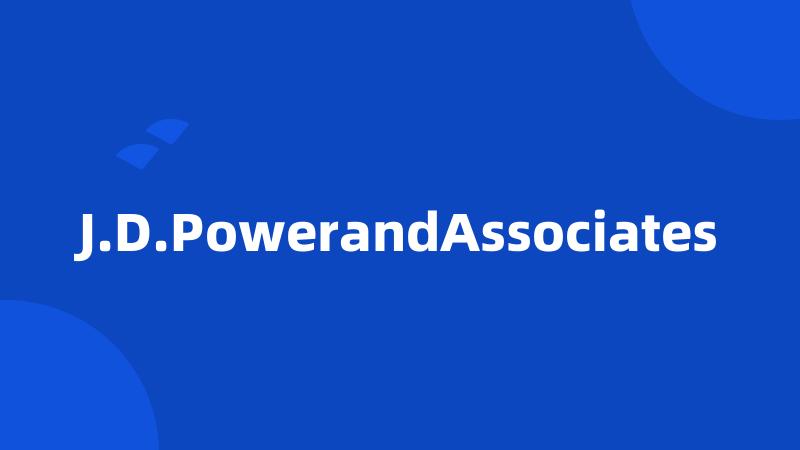 J.D.PowerandAssociates