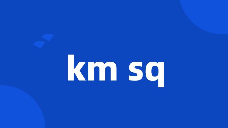 km sq