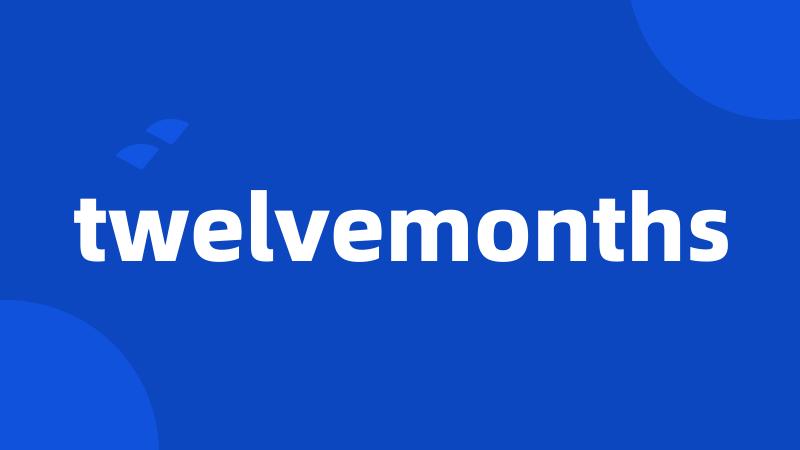 twelvemonths