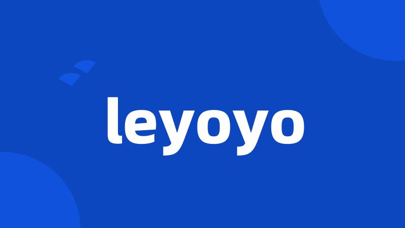 leyoyo