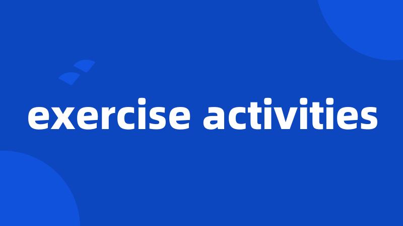 exercise activities