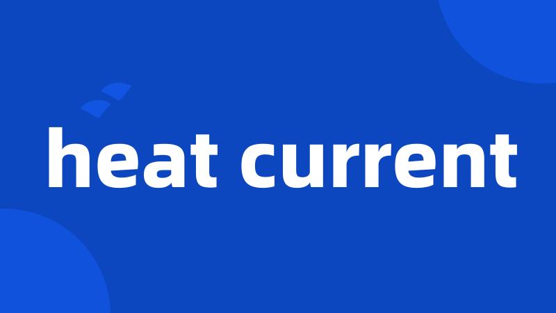 heat current