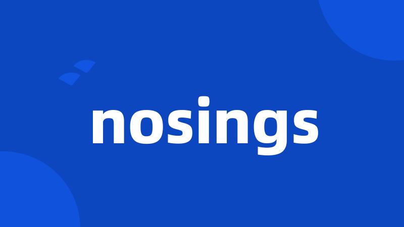 nosings