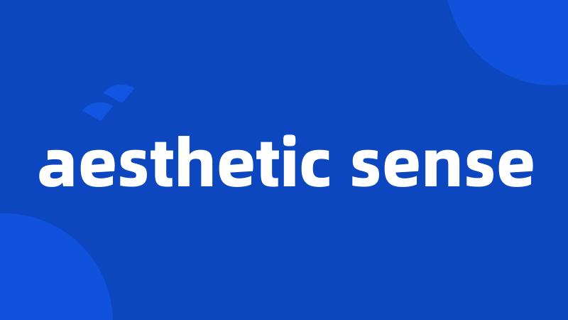 aesthetic sense