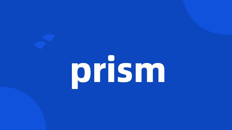 prism