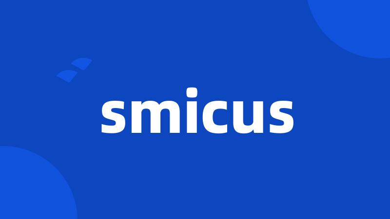 smicus