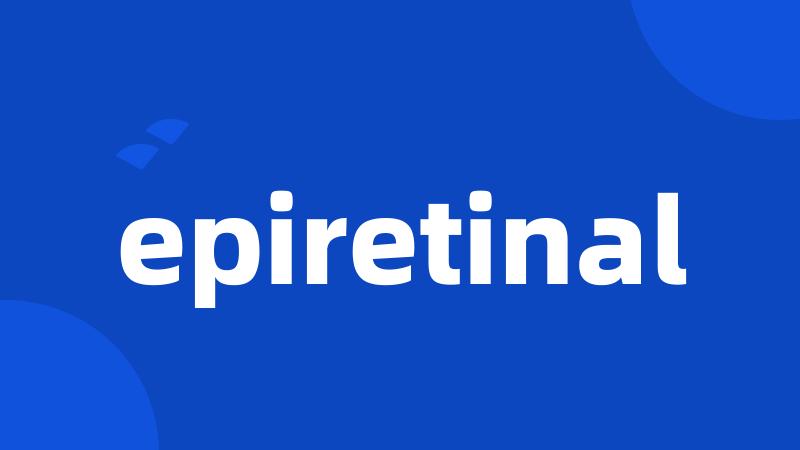 epiretinal