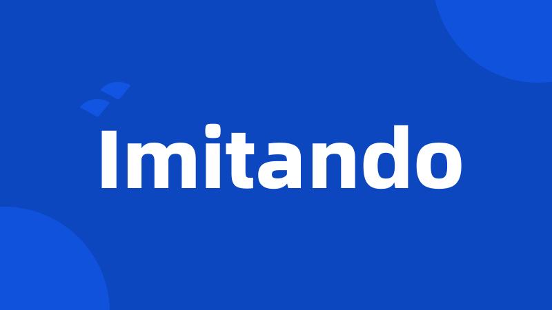 Imitando