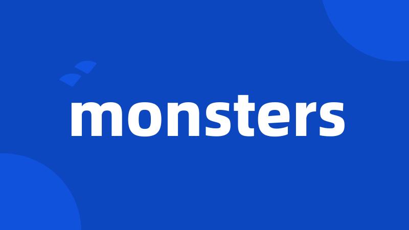 monsters