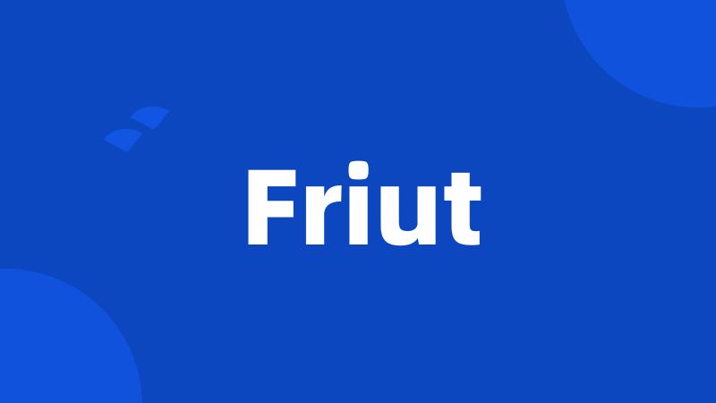 Friut