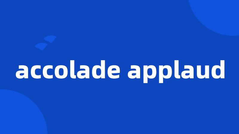 accolade applaud