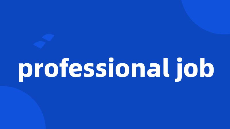professional job